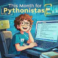 This Month for Pythonistas - March 2025