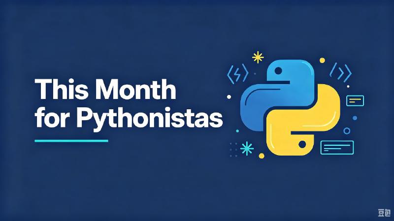 Featured image of post This Month for Pythonistas - September 2026